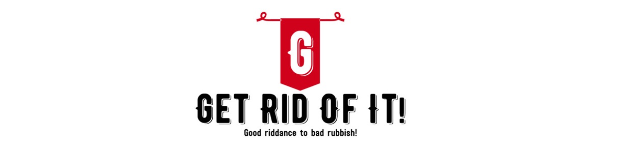 Get Rid of It!